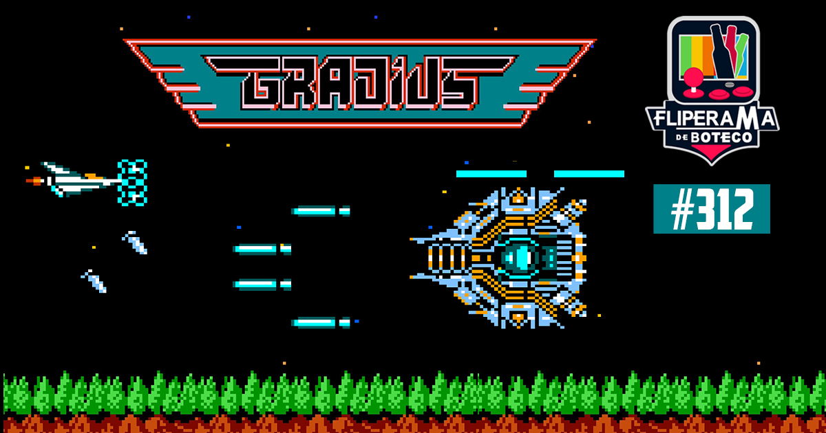 Fliperama de Boteco #312 – Gradius