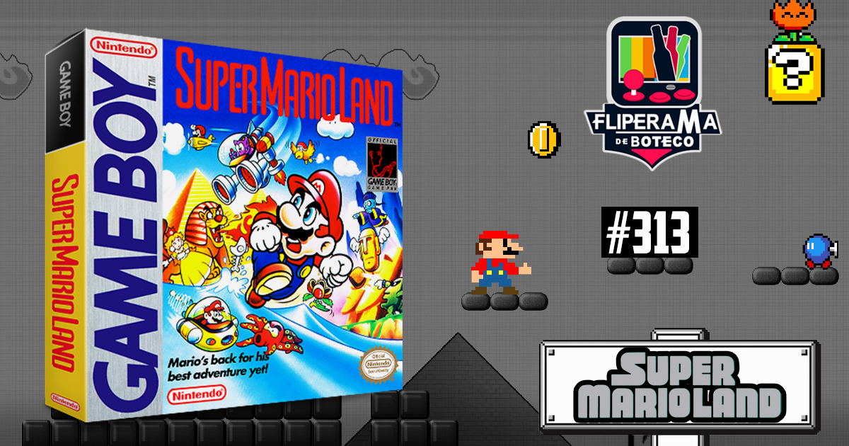 Fliperama de Boteco #313 – Super Mario Land