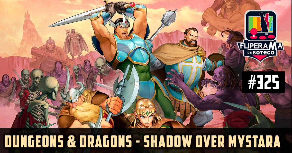 Fliperama de Boteco #325 – Dungeons & Dragons: Shadow over Mystara