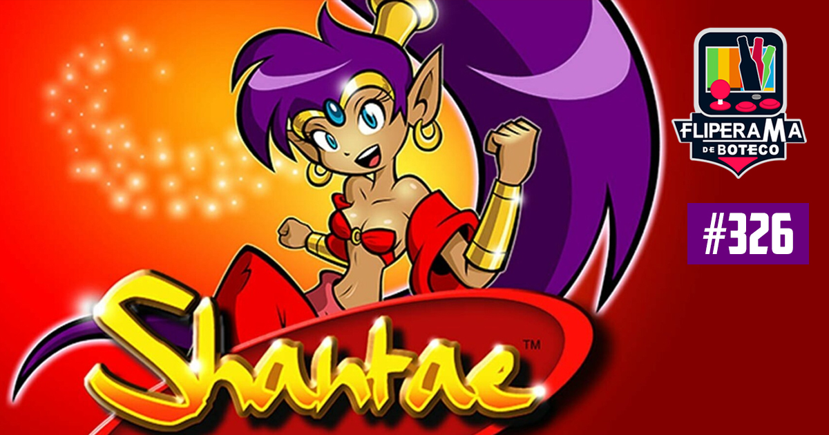 Fliperama de Boteco #326 - Shantae (GBC)