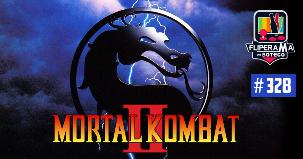 Fliperama de Boteco #328 - Mortal Kombat 2
