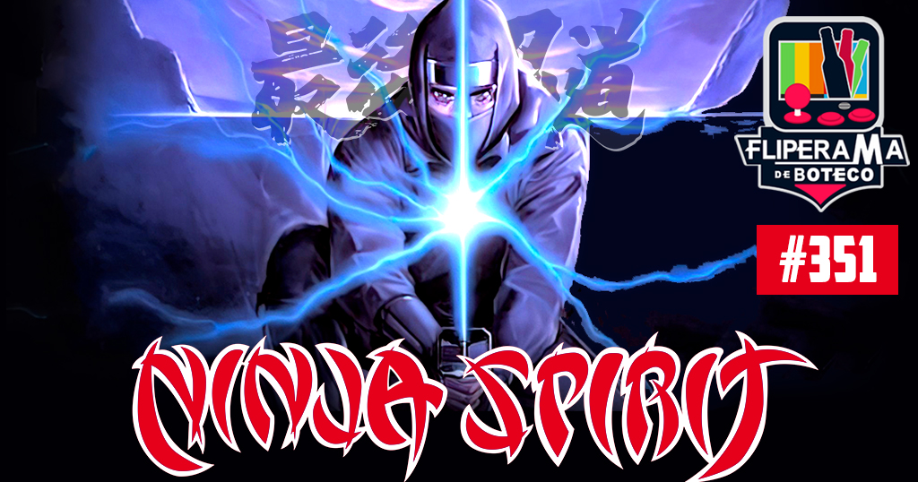 Fliperama de Boteco #351 - Ninja Spirit