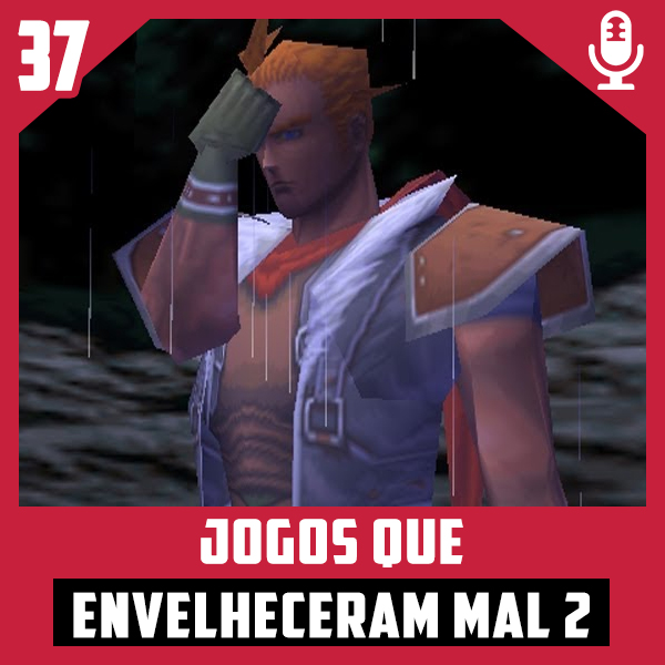 Fliperama de Boteco #37 – Jogos que Envelheceram Mal 2