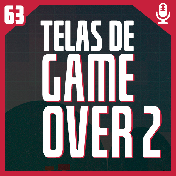 Fliperama de Boteco #63 – Telas de Game Over 2