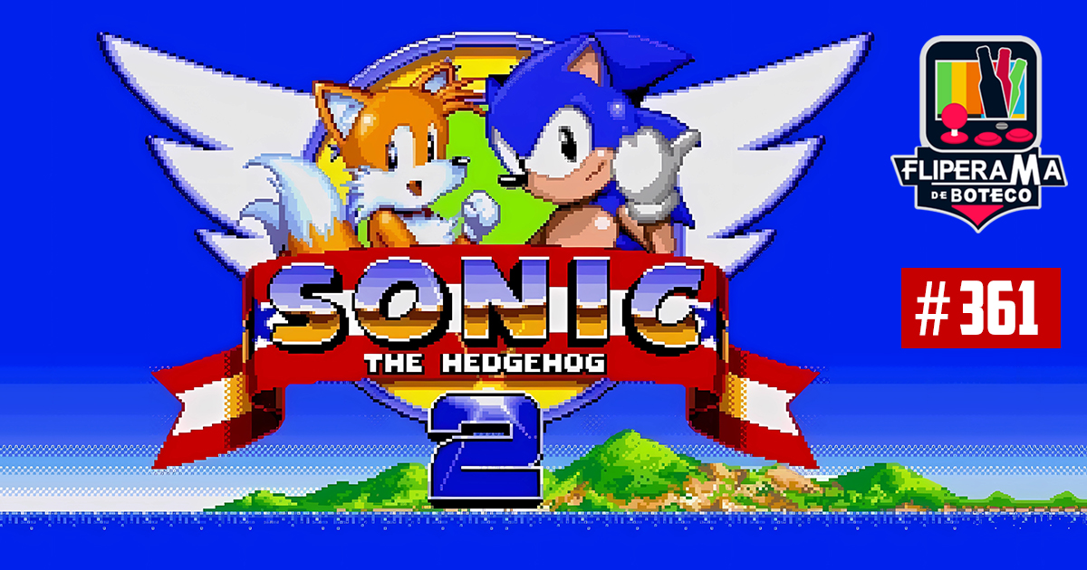 Fliperama de Boteco #361 – Sonic 2 (Mega Drive)