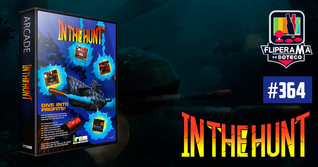 Fliperama de Boteco #364 - In The Hunt