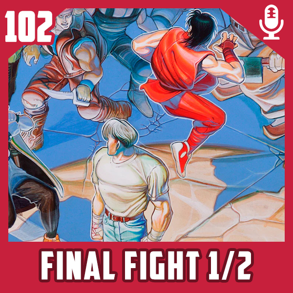 Fliperama de Boteco #102 – Final Fight (Parte 1/2)
