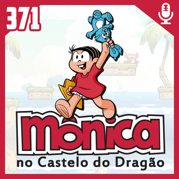 Fliperama de Boteco #371 – Mônica no Castelo do Dragão