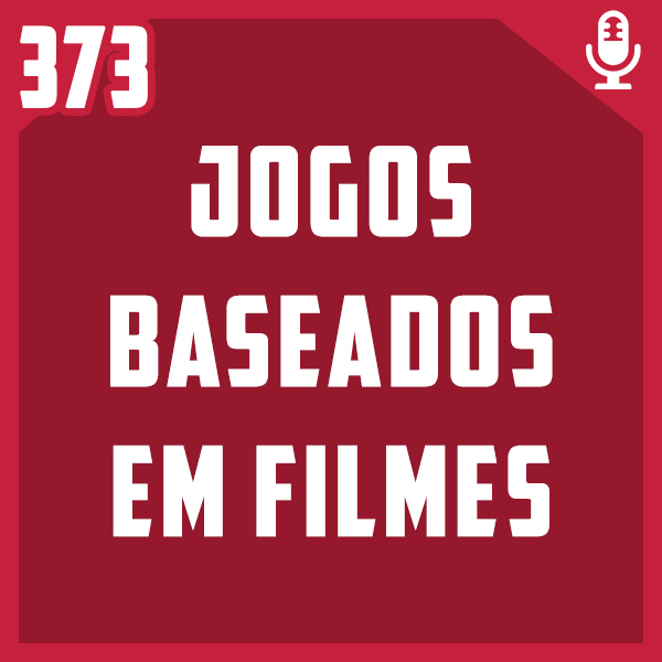Fliperama de Boteco #373 – Jogos Baseados em Filmes