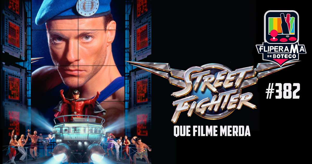 Fliperama de Boteco #382 - Street Fighter - A Última Batalha