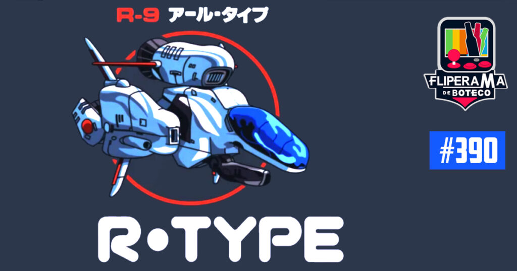 Fliperama de Boteco #390 - R-Type