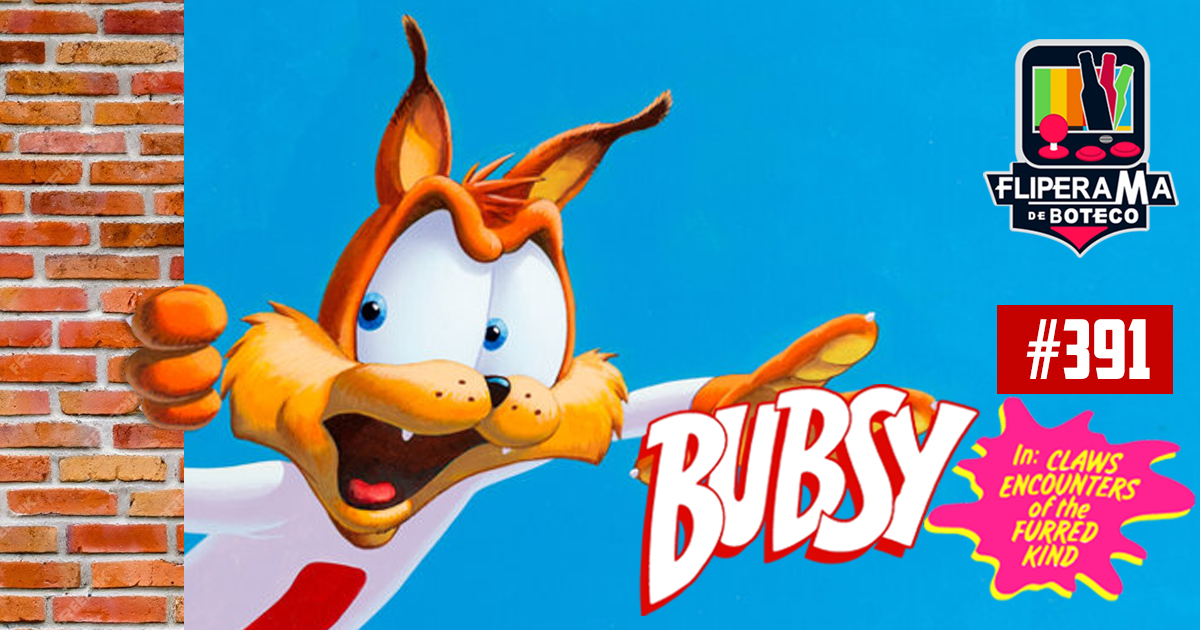 Fliperama de Boteco #391 - Bubsy in: Claws Encounters of the Furred Kind