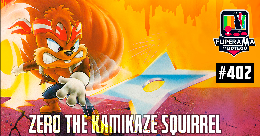 Fliperama de Boteco #402 - Zero the Kamikaze Squirrel