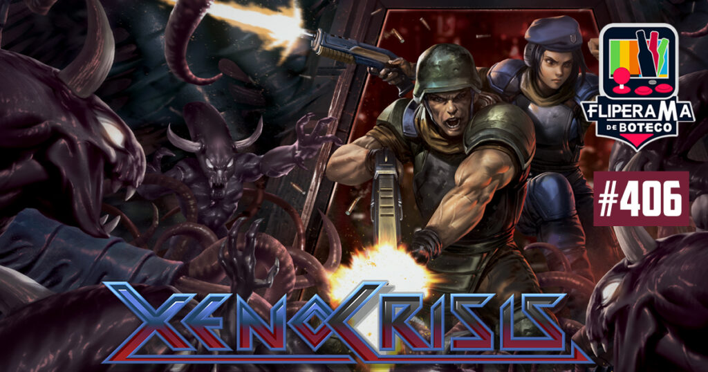 Fliperama de Boteco #406 - Xeno Crisis