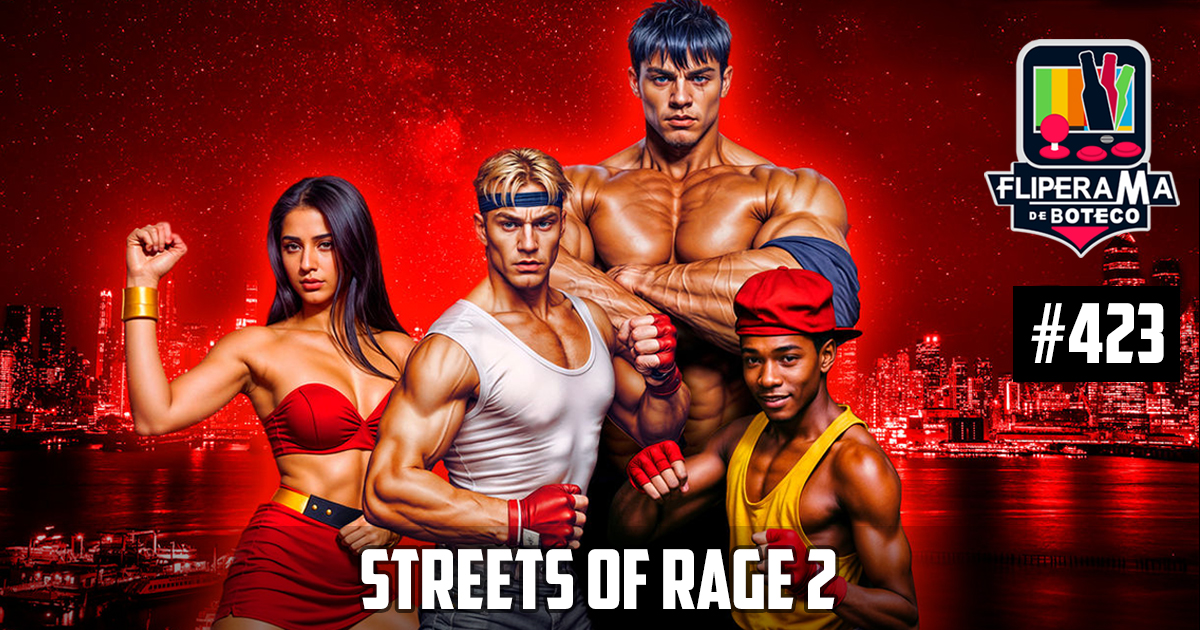 Fliperama de Boteco #423 - Streets of Rage 2