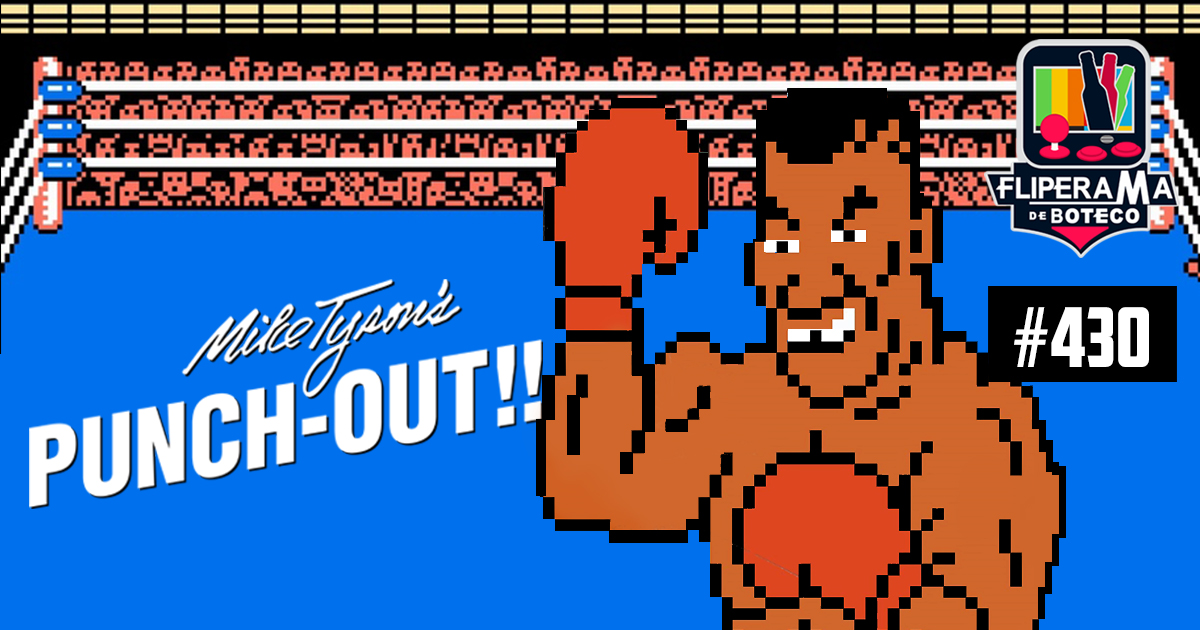 Fliperama de Boteco #430 – Punch-Out!! (NES)