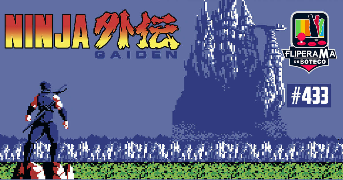 Fliperama de Boteco #433 - Ninja Gaiden (NES)