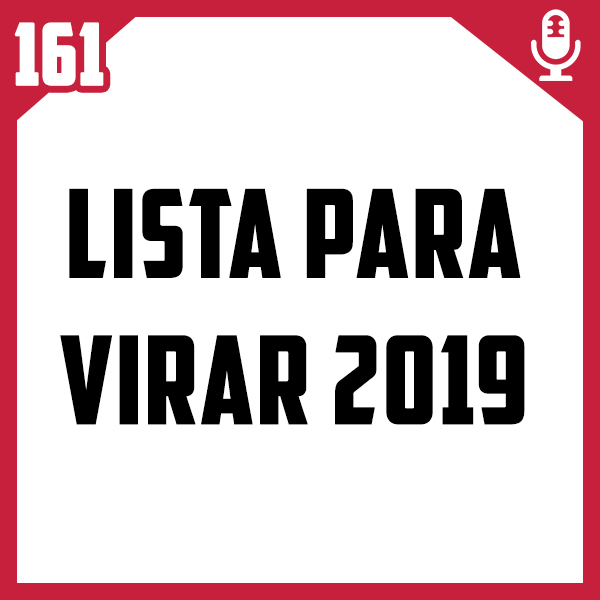 Fliperama de Boteco #161 – Promessas de ano novo: o que vou virar em 2019