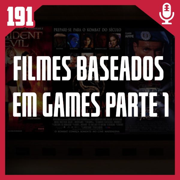 Fliperama de Boteco #191 – Filmes Baseados em Games