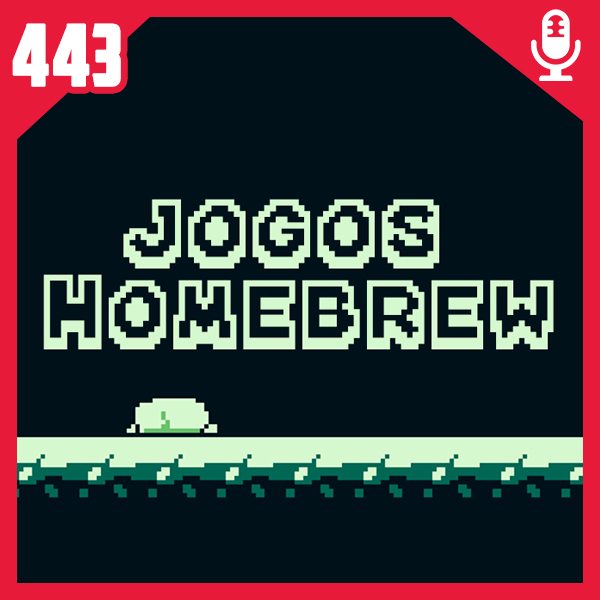 Fliperama de Boteco #443 – Jogos Homebrew