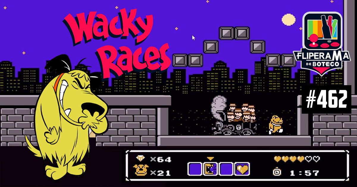 Fliperama de Boteco #462 – Wacky Races (NES)