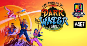 Fliperama de Boteco #467 - The Pirates of Dark Water no SNES!