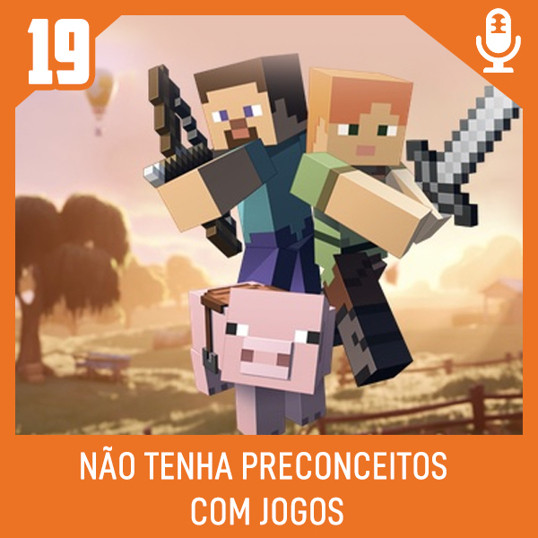 Bora Pro Fliper #19 – Não tenha preconceitos com jogos