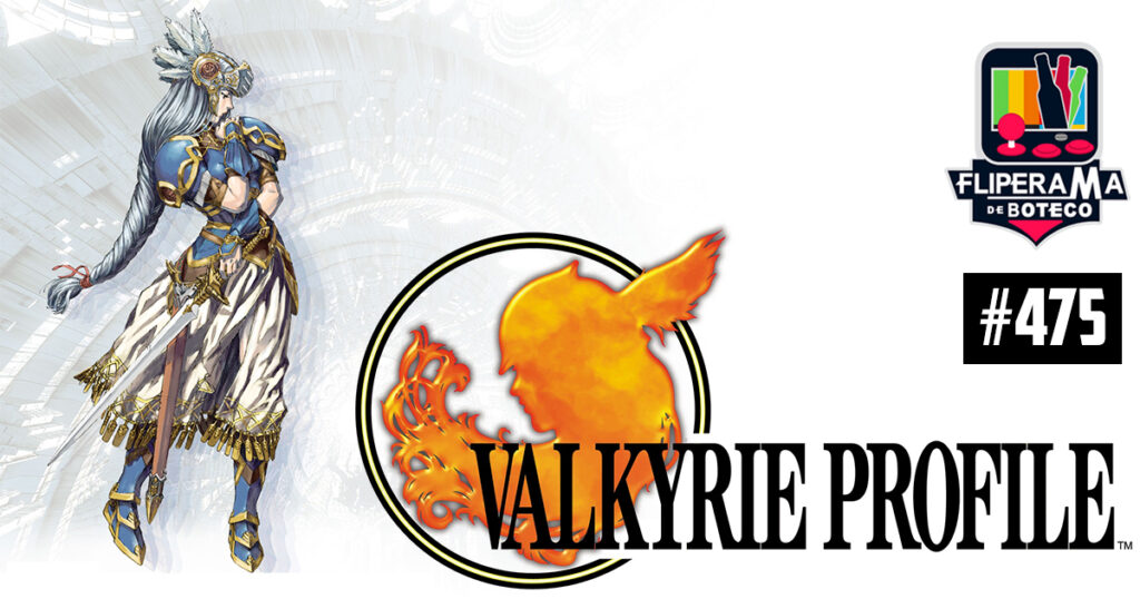 Fliperama de Boteco #475 - Valkyrie Profile