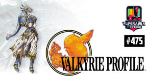 Fliperama de Boteco #475 - Valkyrie Profile