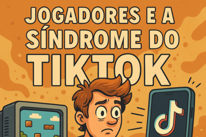 Você também pula de jogo em jogo? Eu tô sofrendo da Síndrome do Tik Tok