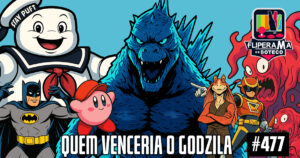 Fliperama de Boteco #477 - Quem venceria o GodZilla*