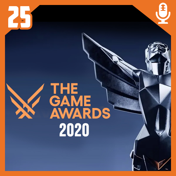 Bora Pro Fliper #25 – The Game Awards 2020