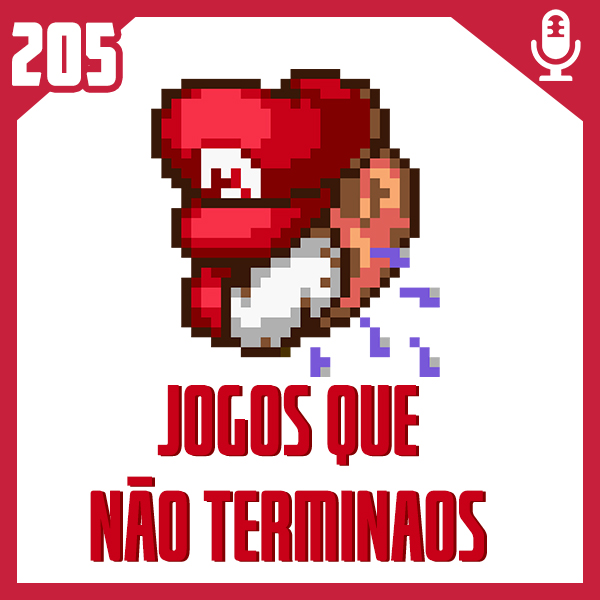 Fliperama de Boteco #205 – Jogos que Nunca Terminamos: Os Games Inacabados Mais Dolorosos da Nossa Vida