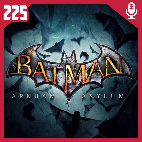 Fliperama de Boteco #225 – Batman Arkham Asylum