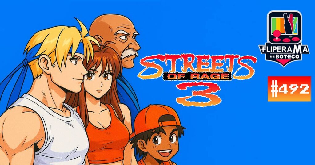 Fliperama de Boteco #492 - Streets of Rage 3