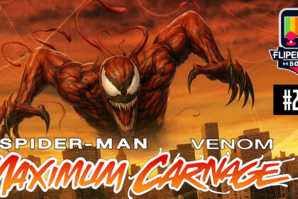 Fliperama de Boteco #258 - Spider-Man and Venom: Maximum Carnage