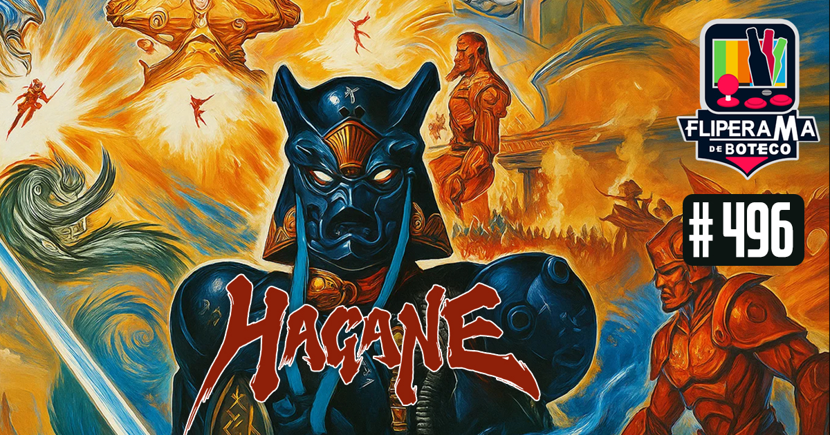 Fliperama de Boteco #496 - Hagane