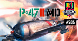 Fliperama de Boteco #505 - P-47 II MD