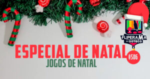 Fliperama de Boteco #506 - Especial Jogos de Natal