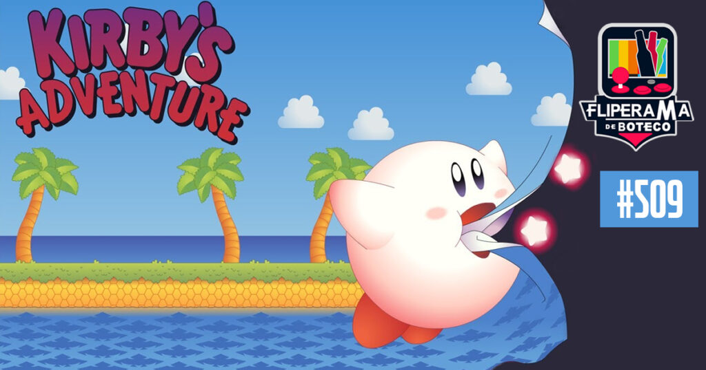 Fliperama de Boteco #509 - Kirby's Adventure (NES)