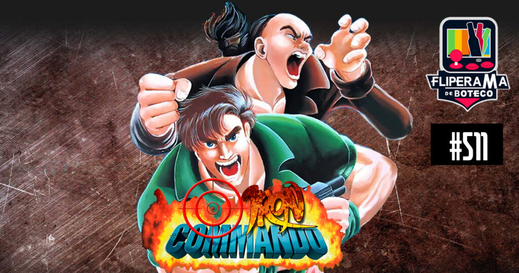 Fliperama de Boteco #511- Iron Commando: Koutetsu no Senshi