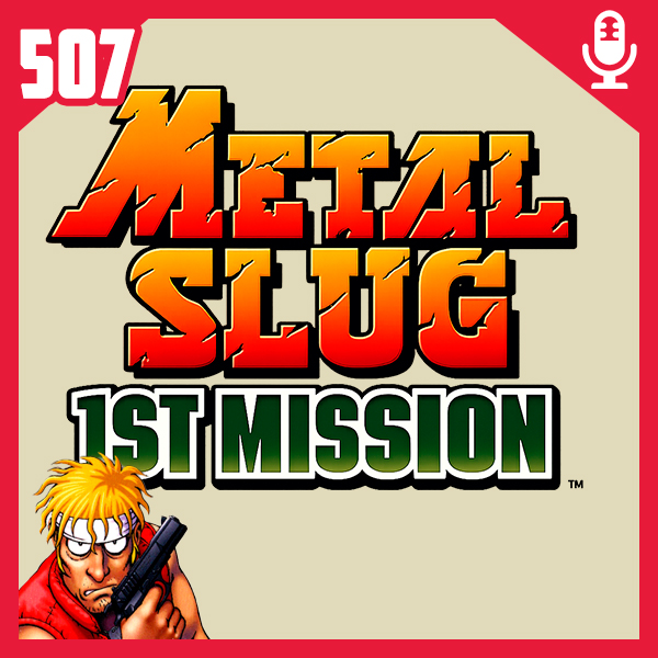 Fliperama de Boteco #507 – Metal Slug: 1st Mission