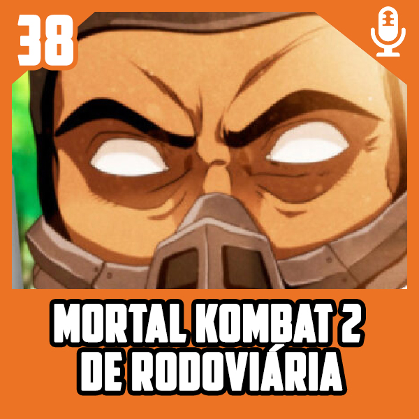 Bora Pro Fliper #38 – Aquele Mortal 2 que dava Fatality no meio da Luta