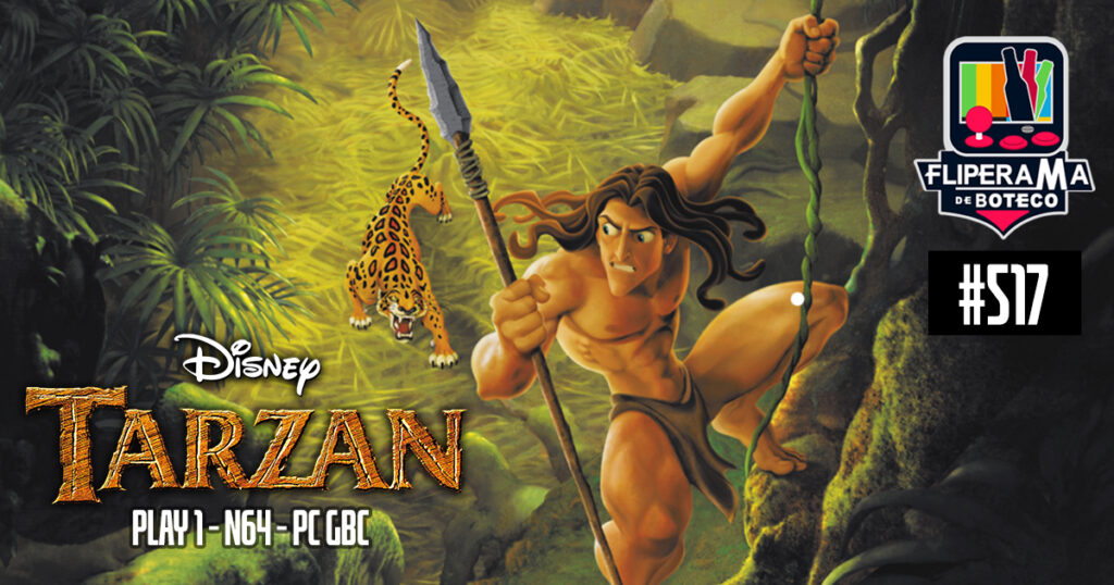 Fliperama de Boteco #517 - Disney's Tarzan