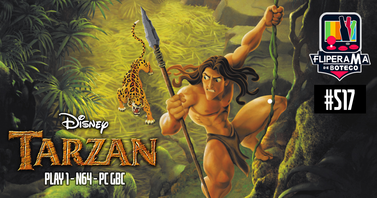Fliperama de Boteco #517 - Disney's Tarzan