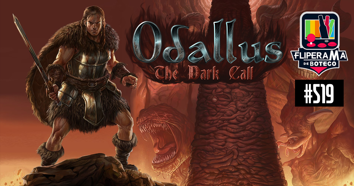 Fliperama de Boteco #519 - Odallus: The Dark Call