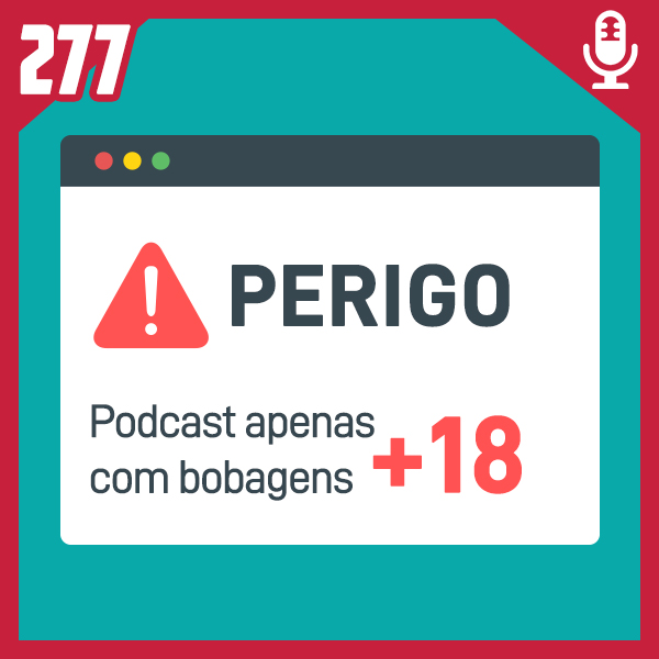 Fliperama de Boteco #277 – Ouça por sua conta e risco
