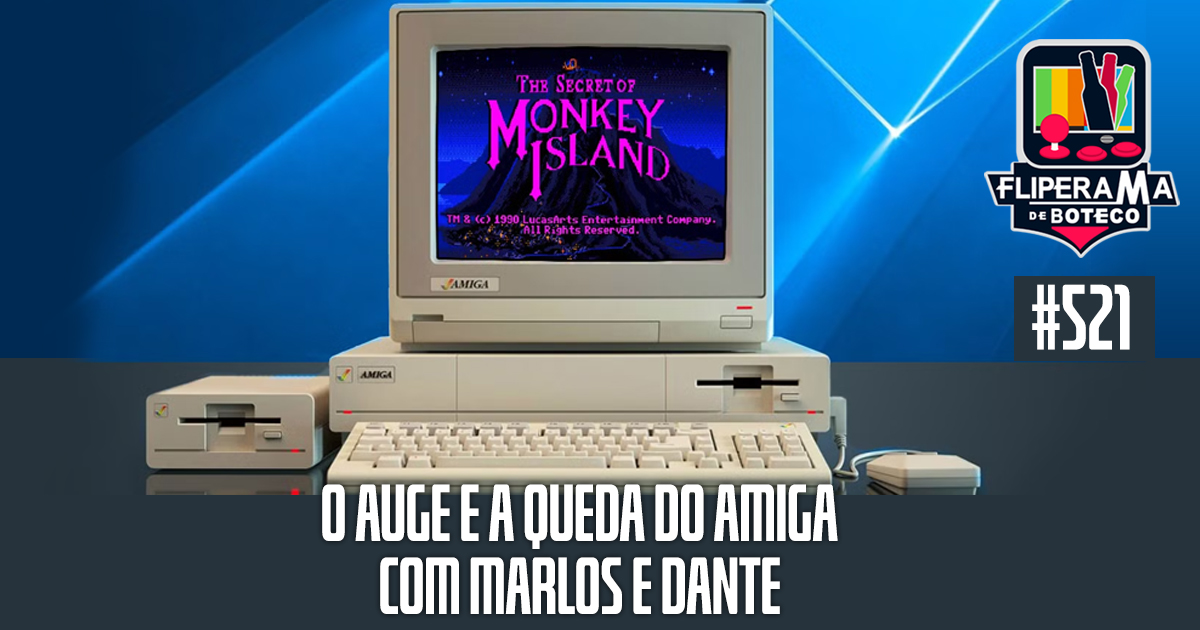 Fliperama de Boteco #521 – Commodore Amiga: Auge, Queda e Bastidores dos Games com Marlos Terêncio e Dante Mendes
