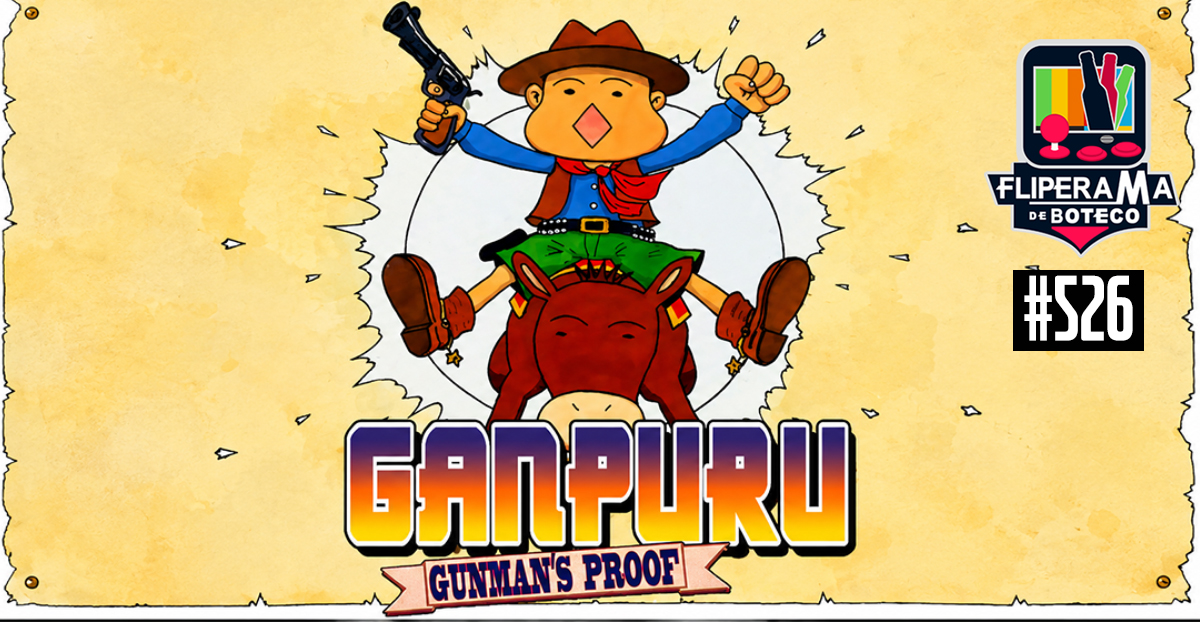 Fliperama de Boteco #526 - Gunple: Gunman's Proof