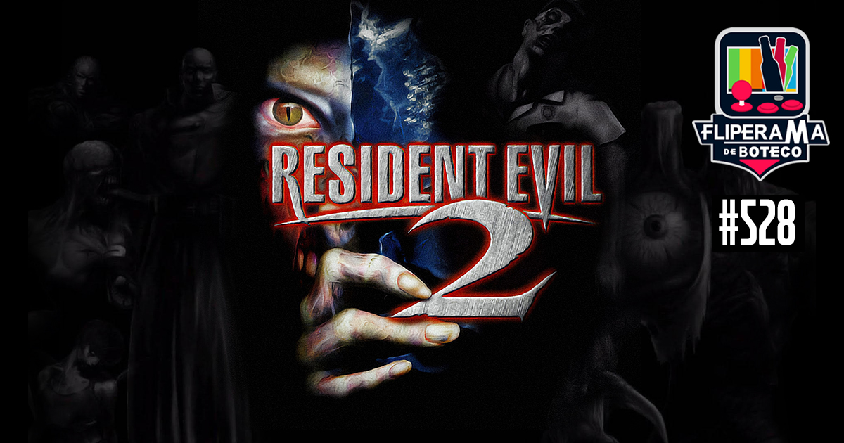 Fliperama de Boteco #528 - Resident Evil 2